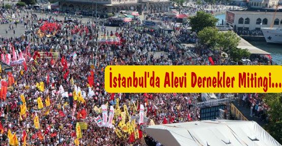 İstanbul'da Alevi Dernekler Mitingi...