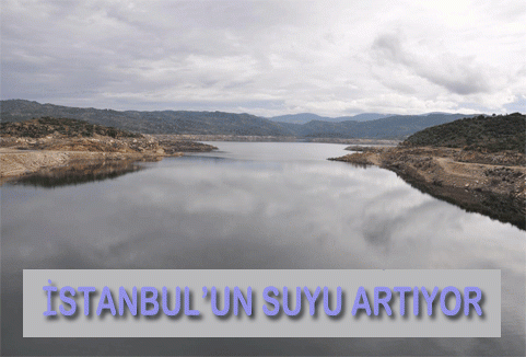 İstanbul'un suyu arttı...