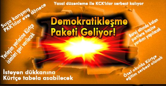 İşte Demokratikleşme paketi