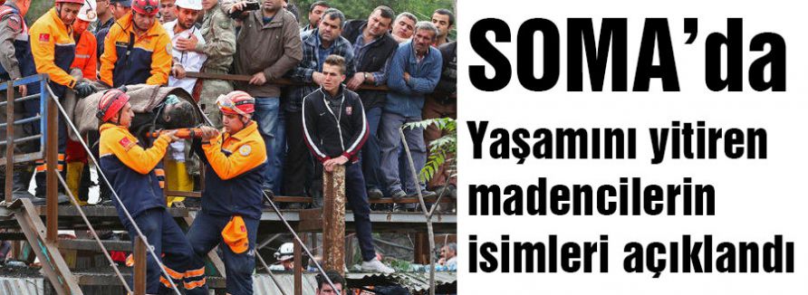İşte Soma'da hayatını kaybedenlerin isim listesi