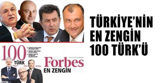 İŞTE TÜRKİYE'NİN EN ZENGİNleri