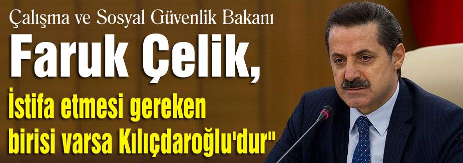 İstifa etmesi gereken Kılıçdaroğlu
