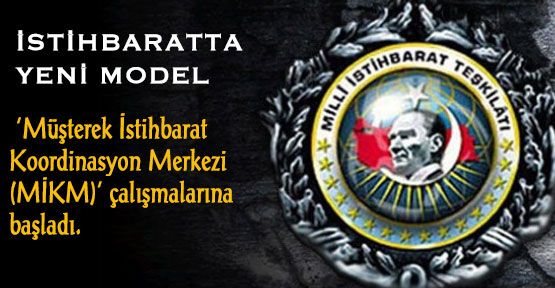 İstihbarata Yeni Model...