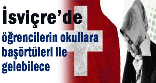 İsviçre'de okullara başörtüsü izni...