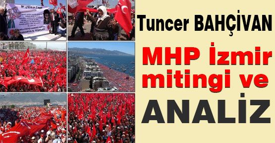 İzmir mitingi ve Bir Analiz