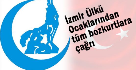İzmir Ülkü Ocakları'ndan Çağrı
