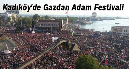 Kadıköy'de Gazdan Adam Festivali