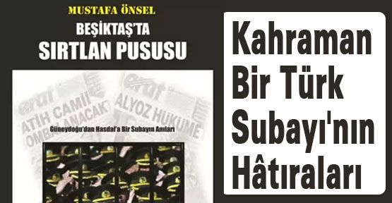Kahraman Bir Türk Subayı'nın Hâtıraları