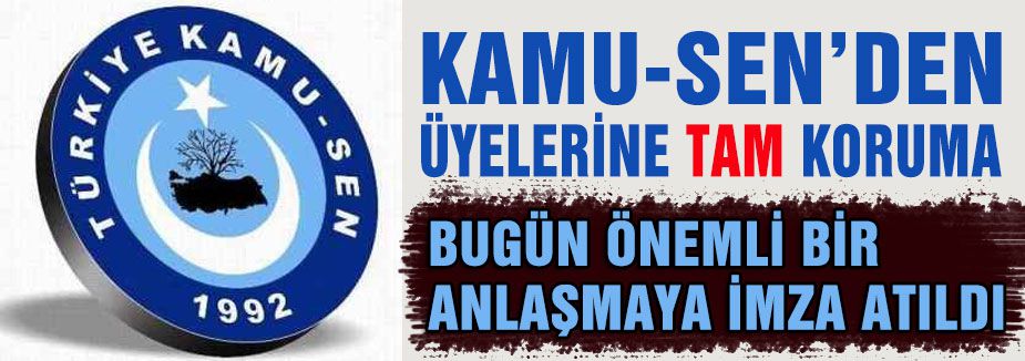 Kamu-Sen'den Üyelerine Tam Koruma