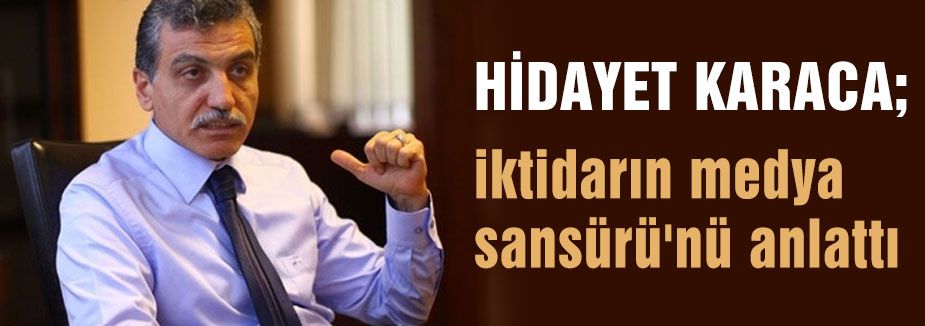 Karaca, 'iktidarın medya sansürü'nü anlattı