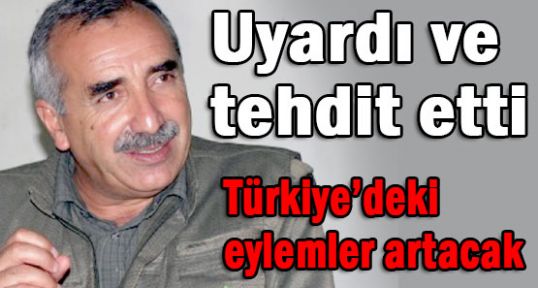 Karayılan; hükümeti uyardı ve tehdit etti