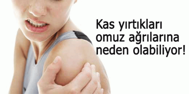Kas yırtıkları omuz ağrılarına neden olabiliyor!