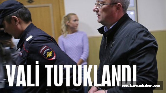 Kasalarla yakalanan vali tutuklandı