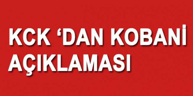 KCK'dan Kobani Açıklaması...