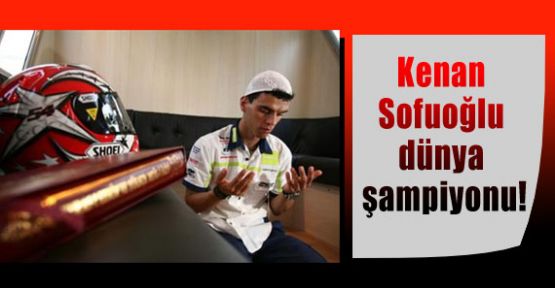 Kenan Sofuoğlu dünya şampiyonu!