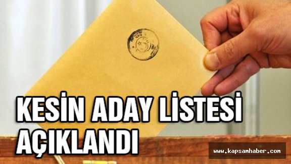 Kesin Aday Listelerini Açıklandı