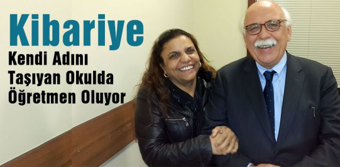 Kibariye Kendi Adını Taşıyan Okulda Öğretmen Oluyor