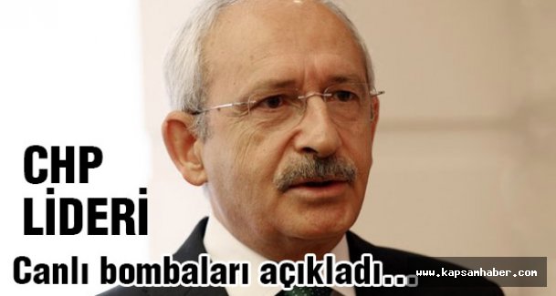 Kılıçdaroğlu Ankara olayındaki canlı bombaları açıkladı