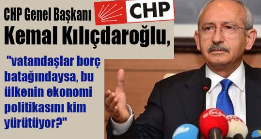 Kılıçdaroğlu;