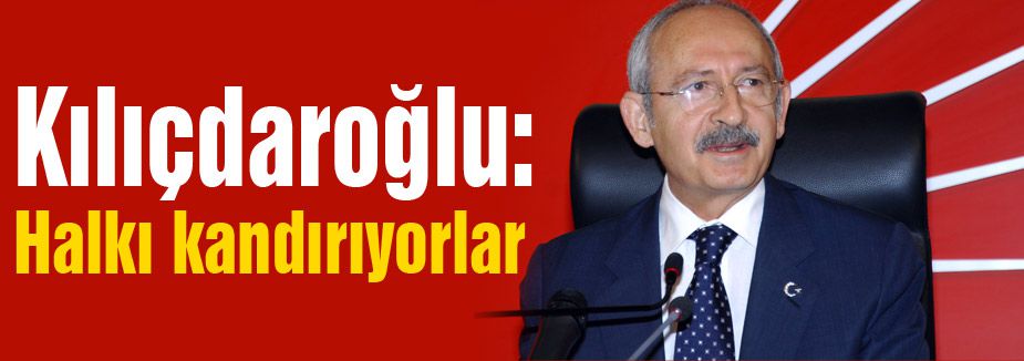 Kılıçdaroğlu;