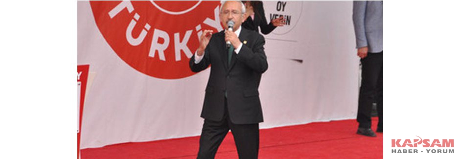 Kılıçdaroğlu: Türkiye'yi Şaha Kaldıracağım