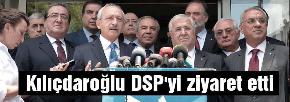 Kılıçdaroğlu'ndan DSP ziyareti