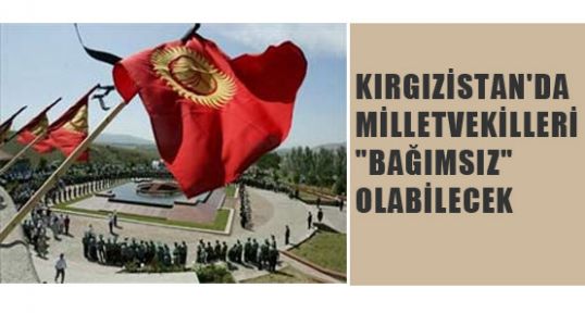 Kırgisistan'da Milletvekillerine Bağımsızlık