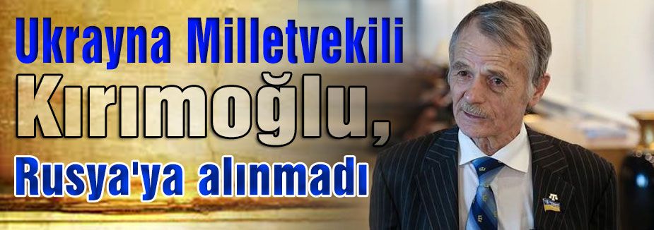 Kırımoğlu Rusya'ya alınmadı...