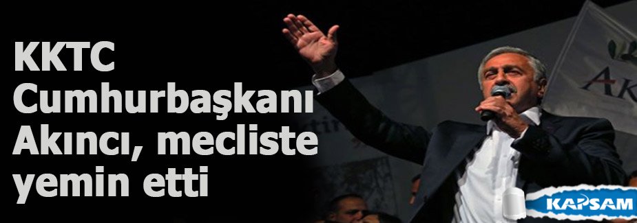 KKTC Cumhurbaşkanı Akıncı, mecliste yemin etti