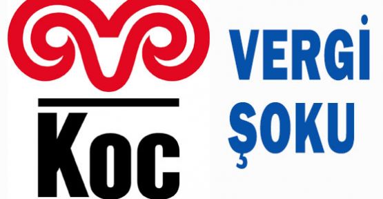 KOÇ'a Vergi Şoku