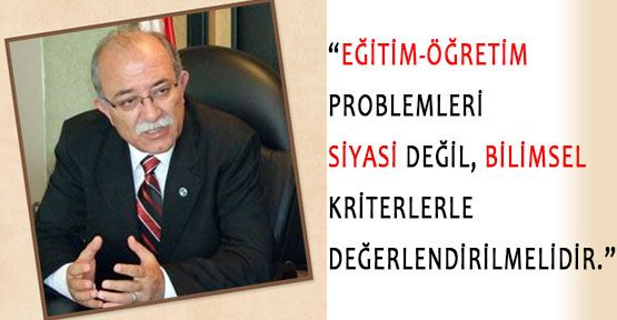 Koncuk: Dersaneleri kapatmak zavallı bir davranıştır