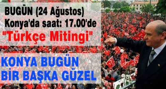 Konya Bugün bir başka Güzel!