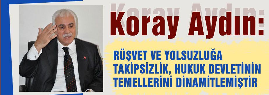 Koray Aydın, Adaletin Terazisini bozmak ateşle oynamaktır