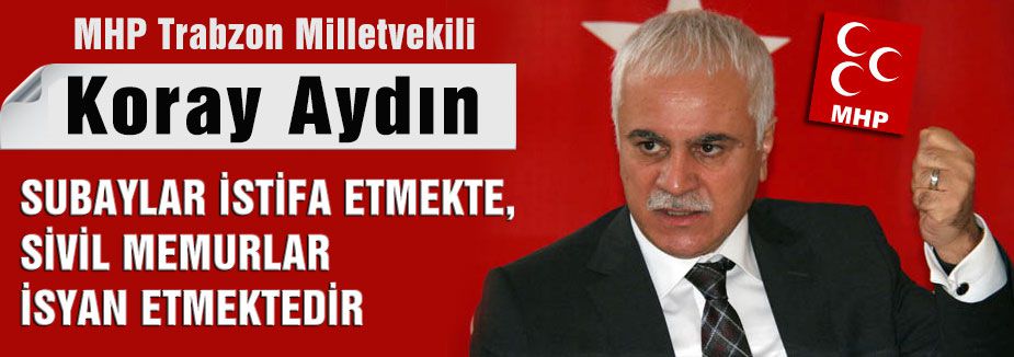 Koray Aydın: “Asker Millet İmajımız Sarsılmıştır“