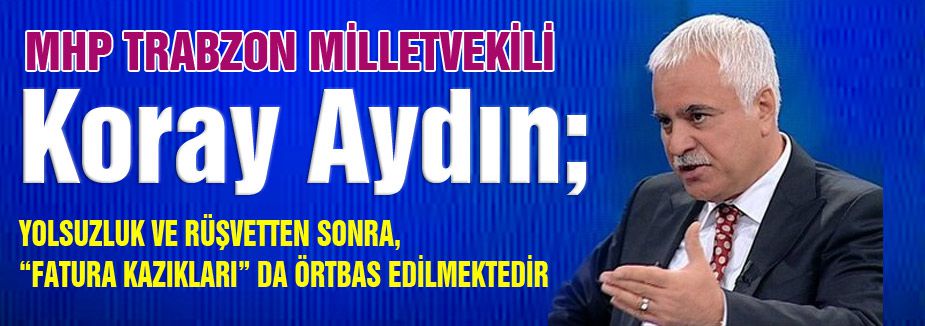 Koray Aydın; “Türkiye’nin ekonomik tablosu”