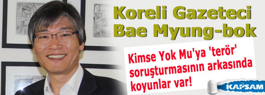 Koreli gazeteci:'Soruşturmasının arkasında koyunlar var!'