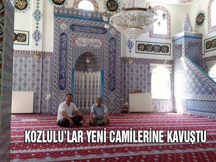 KOZLULU’LAR YENİ CAMİLERİNE KAVUŞTU