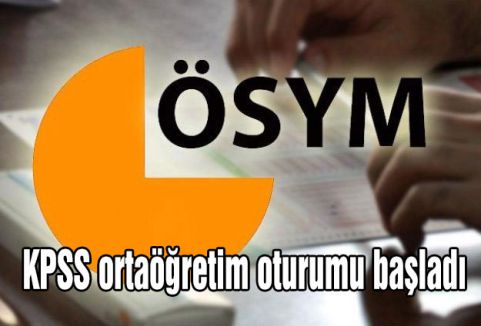 KPSS ortaöğretim oturumu başladı