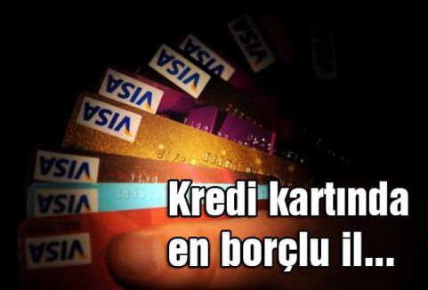Kredi kartında en borçlu il