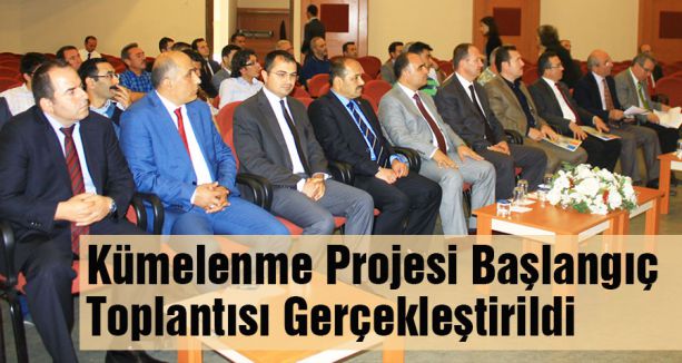 Kümelenme Projesi Başlangıç Toplantısı Gerçekleştirildi