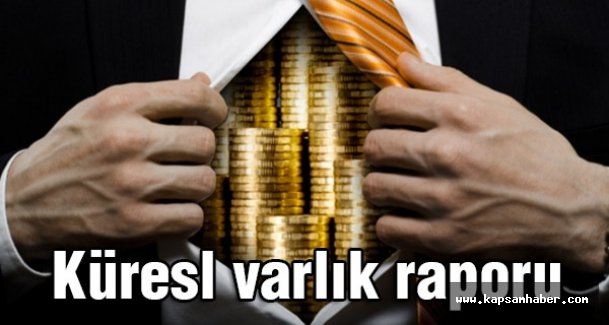 Küresl varlık raporuna göre dünyanın en zenginleri