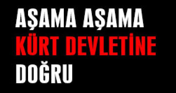 Kürt Devletine doğru adım adım