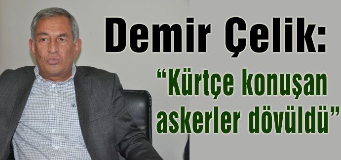 'Kürtçe konuşan askerler dövüldü'