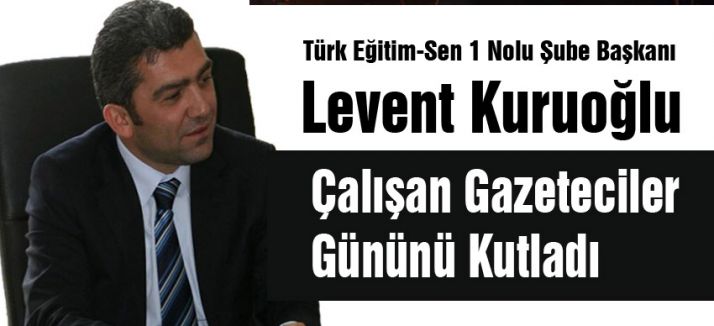 Kuruoğlu Çalışan Gazeteciler Gününü Kutladı