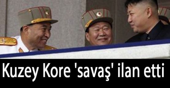 Kuzey Kore'den 'savaş' ilanı