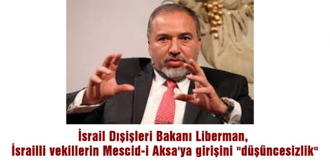 Liberman:'Maskaralık,Düşüncesizlik'