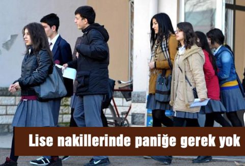 Lise nakillerinde paniğe gerek yok