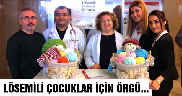 LÖSEMİLİ ÇOCUKLAR İÇİN ÖRGÜ...