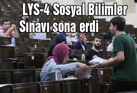 LYS-4 Sosyal Bilimler Sınavı sona erdi