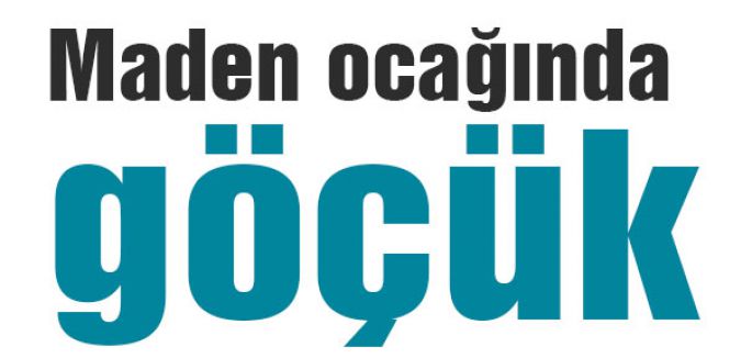 Maden ocağında göçük